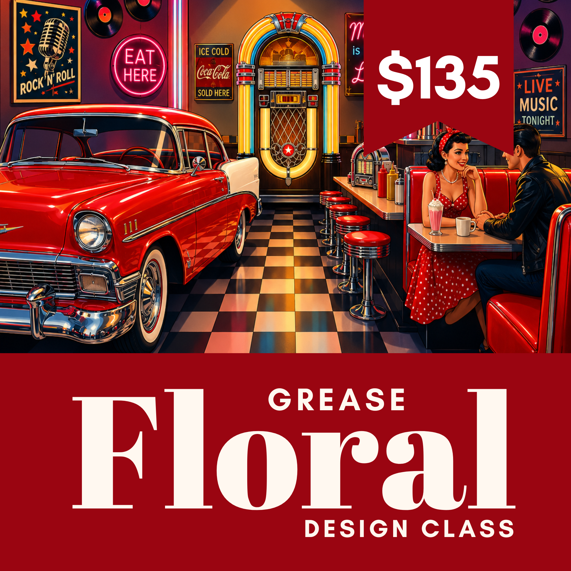 "You're the One That I Want" Grease Floral Design Class
