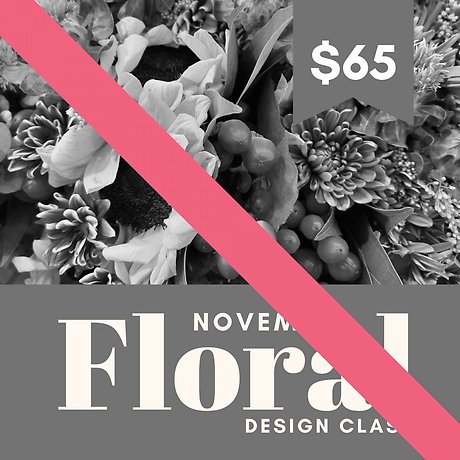 Floral Class November 6